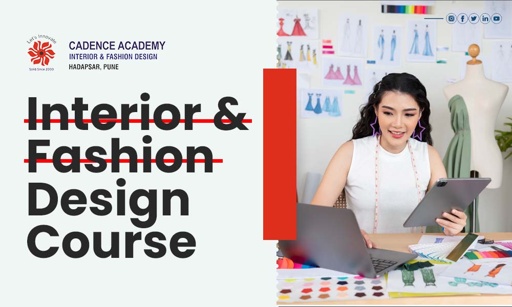 factors-to-consider-when-choosing-an-interior-and-fashion-design-course-a-comprehensive-checklist